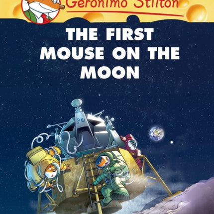 Geronimo Stilton Graphic Novels Vol. 14: The First Mouse on the Moon