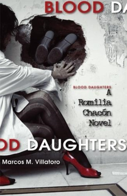 Blood Daughters: A Romilia Chacon Novel: A Romilia Chacon Novel