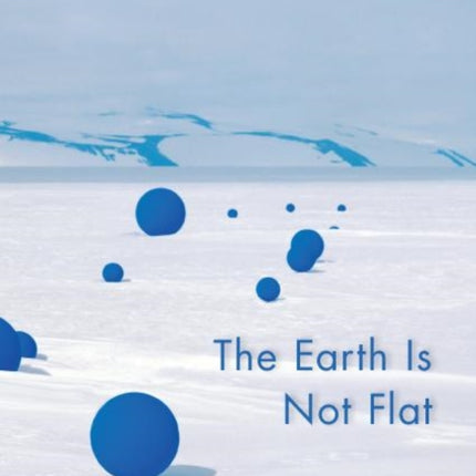 The Earth Is Not Flat