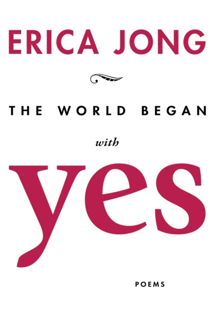 The World Began With Yes