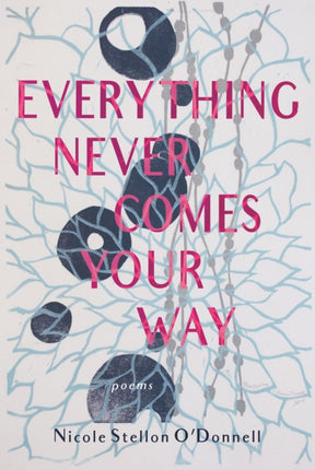 Everything Never Comes Your Way