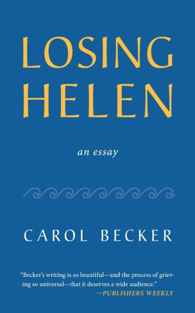 Losing Helen: An Essay