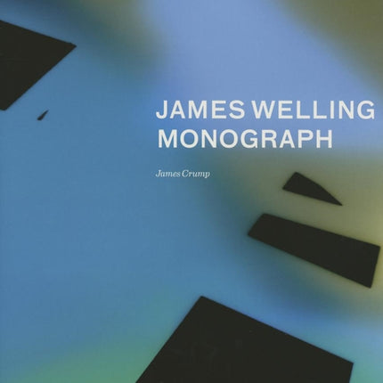 James Welling: Monograph