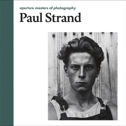 Paul Strand: Aperture Masters of Photography