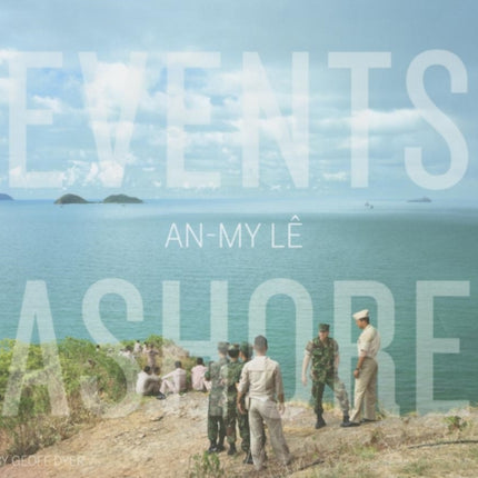 An-My Lê: Events Ashore