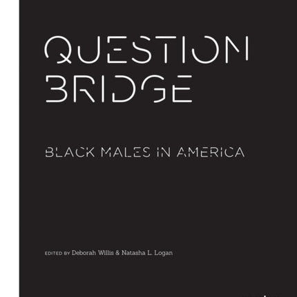 Question Bridge: Black Males in America