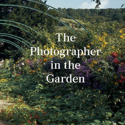 The Photographer in the Garden