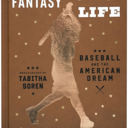 Tabitha Soren: Fantasy Life: Baseball and the American Dream