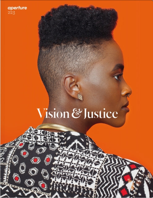 Vision & Justice: Aperture 223: Vision & Justice