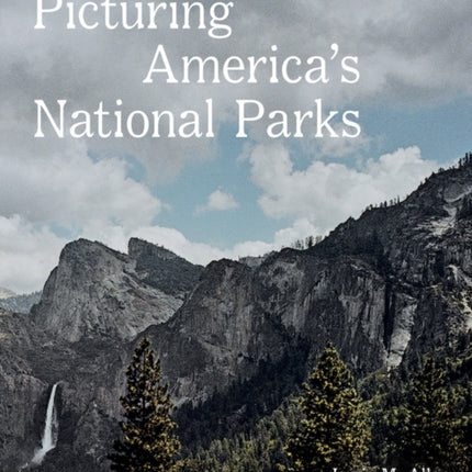 Picturing America’s National Parks