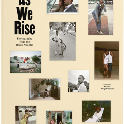 As We Rise: Photography from the Black Atlantic