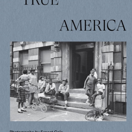 Ernest Cole: The True America