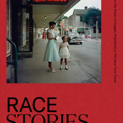 Race Stories Essays on the Power of Images