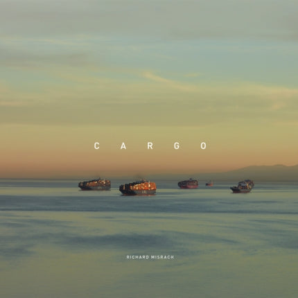 Richard Misrach Cargo