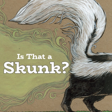 Is That a Skunk?