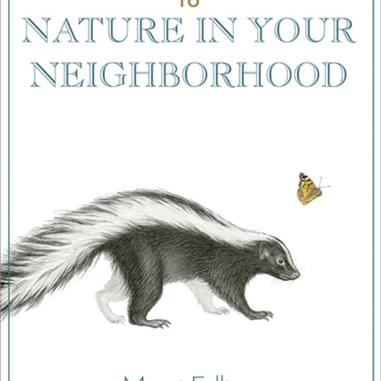 Fylling's Illustrated Guide to Nature in Your Neighborhood