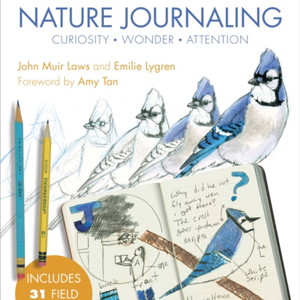 How to Teach Nature Journaling: Curiosity, Wonder, Attention