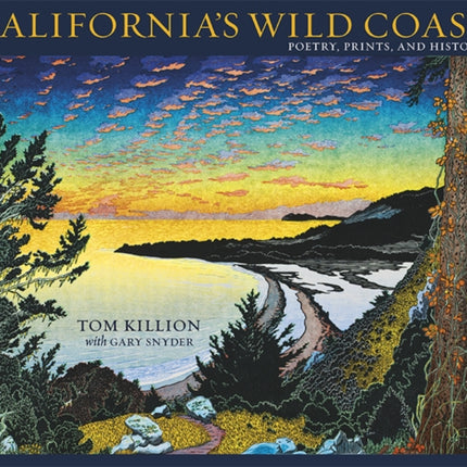 California's Wild Coast: Poetry, Prints, and History