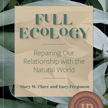 Full Ecology: Repairing Our Relationship with the Natural World