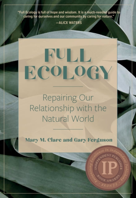 Full Ecology: Repairing Our Relationship with the Natural World