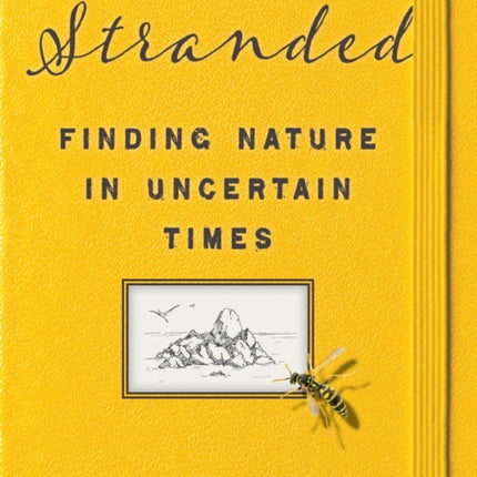 Stranded: Finding Nature in Uncertain Times