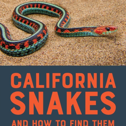 California Snakes and How to Find Them