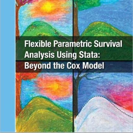 Flexible Parametric Survival Analysis Using Stata: Beyond the Cox Model