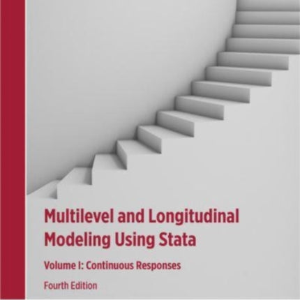 Multilevel and Longitudinal Modeling Using Stata, Volume I: Continuous Responses