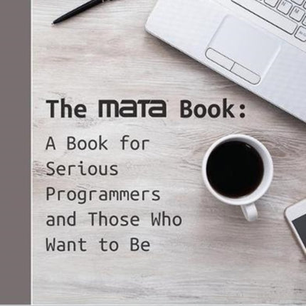 The Mata Book: A Book for Serious Programmers and Those Who Want to Be