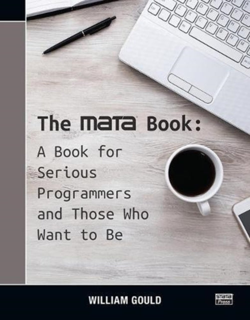 The Mata Book: A Book for Serious Programmers and Those Who Want to Be