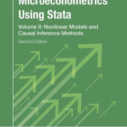 Microeconometrics Using Stata, Second Edition, Volume II: Nonlinear Models and Casual Inference Methods