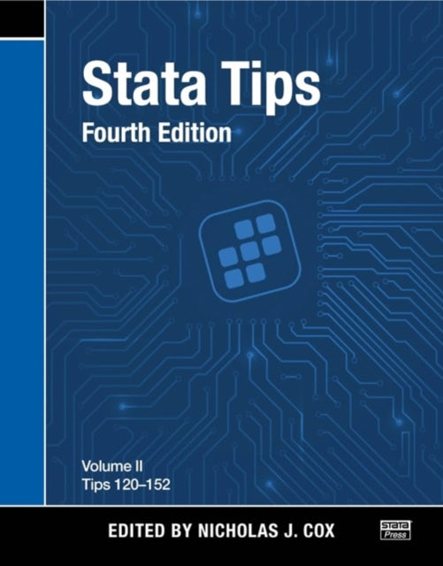 Stata Tips, Fourth Edition, Volume II: Tips 120-152