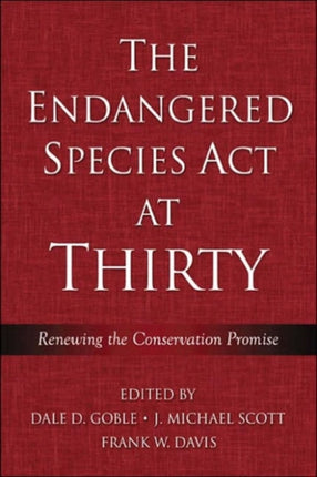 The Endangered Species Act at Thirty: Vol. 1: Renewing the Conservation Promise