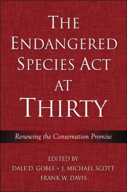 The Endangered Species Act at Thirty: Vol. 1: Renewing the Conservation Promise