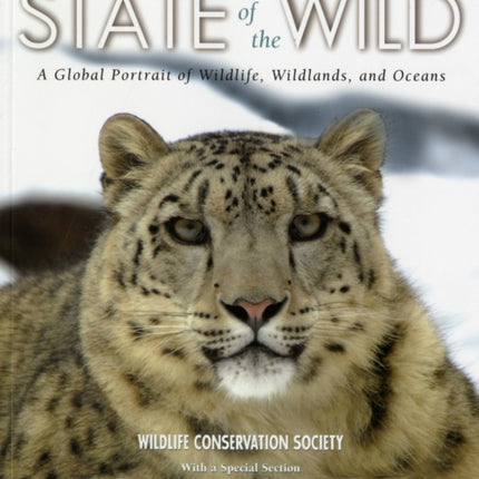 State of the Wild 2008-2009: A Global Portrait of Wildlife, Wildlands, and Oceans