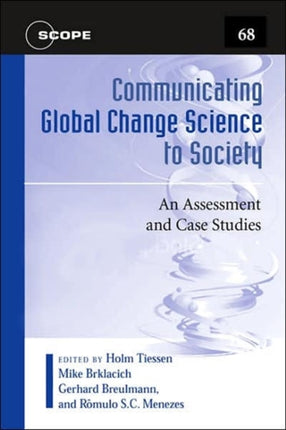 Communicating Global Change Science to Society: An Assessment and Case Studies