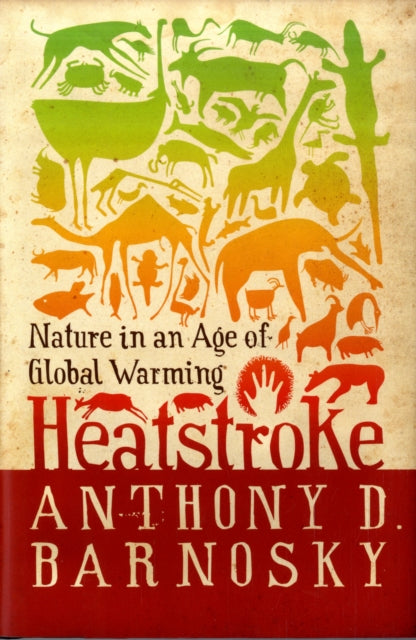 Heatstroke: Nature in an Age of Global Warming