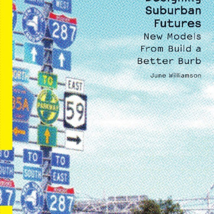 Designing Suburban Futures: New Models from Build