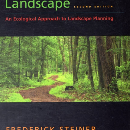 The Living Landscape, Second Edition: An Ecological Approach to Landscape Planning