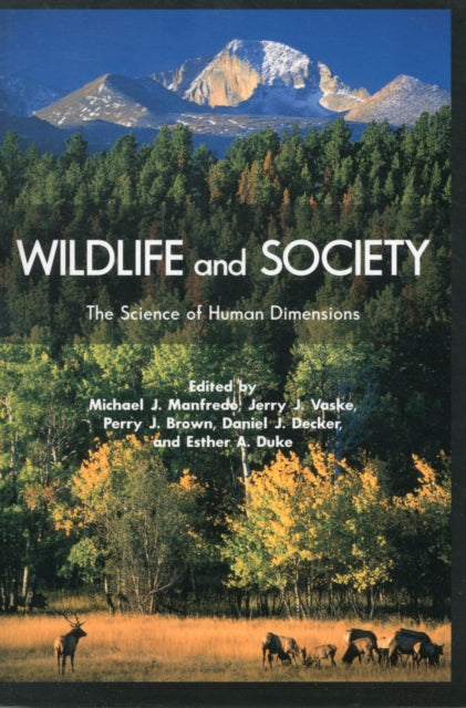 Wildlife and Society: The Science of Human Dimensions