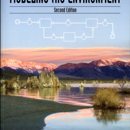 Modeling the Environment, Second Edition: An Introduction To System Dynamics Modeling Of Environmental Systems