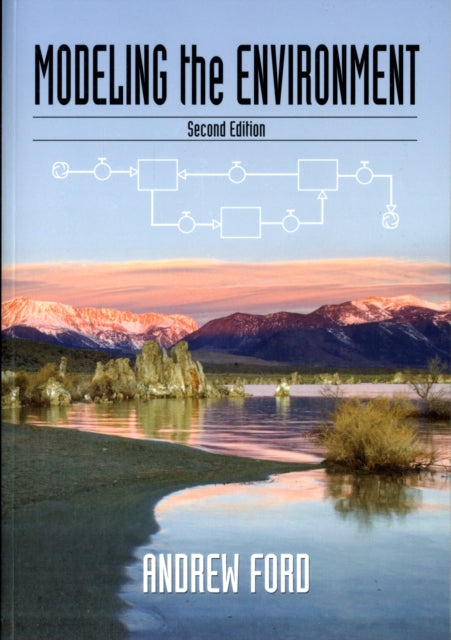 Modeling the Environment, Second Edition: An Introduction To System Dynamics Modeling Of Environmental Systems