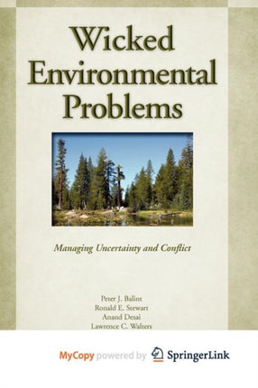 Wicked Environmental Problems: Managing Uncertainty and Conflict