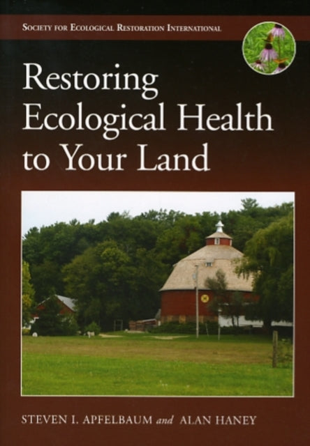 Restoring Ecological Health to Your Land