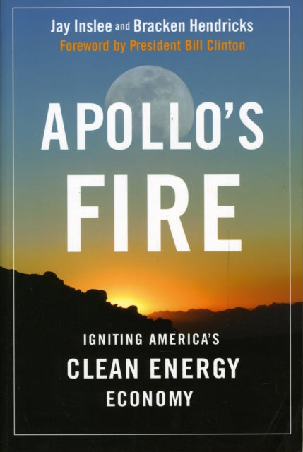 Apollo's Fire: Igniting America's Clean Energy Economy