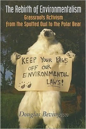 The Rebirth of Environmentalism Grassroots