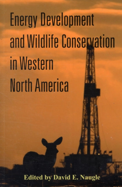 Energy Development and Wildlife Conservation in Western North America