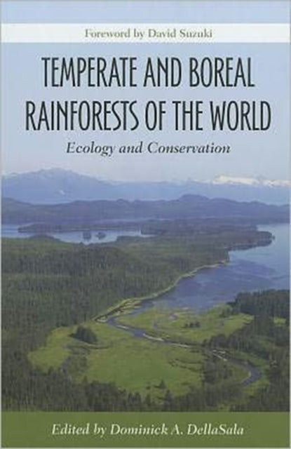 Temperate and Boreal Rainforests of the World: Ecology and Conservation