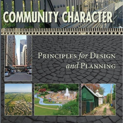 Community Character: Principles for Design and Planning