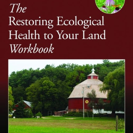 The Restoring Ecological Health to Your Land